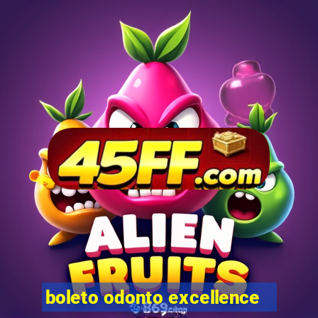boleto odonto excellence